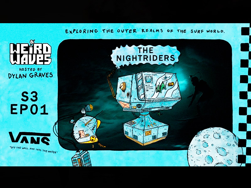 WEIRD WAVES | Season 3: The Nightriders